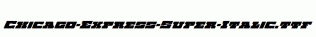 Chicago-Express-Super-Italic.ttf