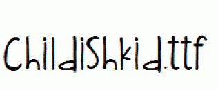 ChildishKid.ttf