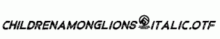 ChildrenAmongLions-Italic.otf