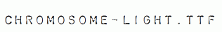 Chromosome-Light.ttf