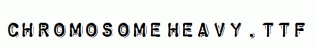 ChromosomeHeavy.ttf