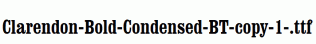 Clarendon-Bold-Condensed-BT-copy-1-.ttf