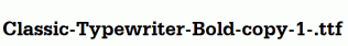 Classic-Typewriter-Bold-copy-1-.ttf