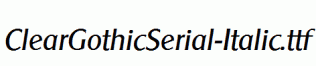 ClearGothicSerial-Italic.ttf