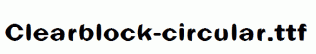 Clearblock-circular.ttf