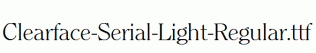 Clearface-Serial-Light-Regular.ttf