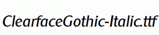 ClearfaceGothic-Italic.ttf
