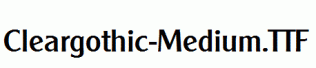 Cleargothic-Medium.ttf