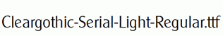 Cleargothic-Serial-Light-Regular.ttf