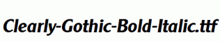 Clearly-Gothic-Bold-Italic.ttf