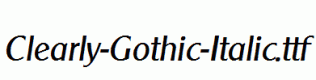 Clearly-Gothic-Italic.ttf