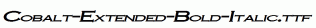 Cobalt-Extended-Bold-Italic.ttf