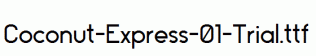 Coconut-Express-01-Trial.ttf