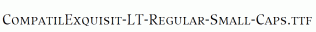 CompatilExquisit-LT-Regular-Small-Caps.ttf