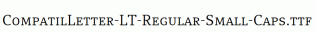 CompatilLetter-LT-Regular-Small-Caps.ttf