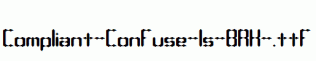 Compliant-Confuse-1s-BRK-.ttf