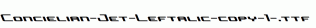 Concielian-Jet-Leftalic-copy-1-.ttf