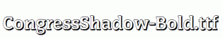 CongressShadow-Bold.ttf