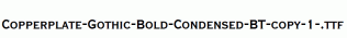 Copperplate-Gothic-Bold-Condensed-BT-copy-1-.ttf