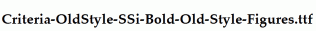 Criteria-OldStyle-SSi-Bold-Old-Style-Figures.ttf