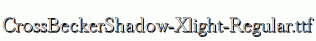 CrossBeckerShadow-Xlight-Regular.ttf