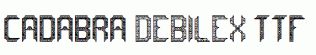 cadabra-DEBILEX.ttf