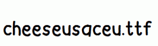 cheeseusaceu.ttf