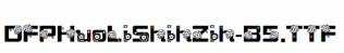 DFPHuoLiShihZih-B5.ttf