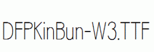 DFPKinBun-W3.ttf
