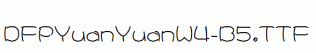 DFPYuanYuanW4-B5.ttf