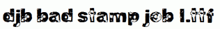 DJB-BAD-STAMP-JOB-1.ttf