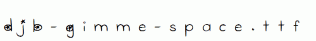 DJB-Gimme-Space.ttf