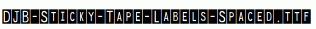 DJB-Sticky-Tape-Labels-Spaced.ttf