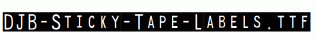 DJB-Sticky-Tape-Labels.ttf