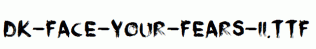 DK-Face-Your-Fears-II.ttf