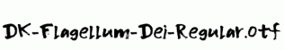 DK-Flagellum-Dei-Regular.otf