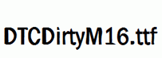 DTCDirtyM16.ttf