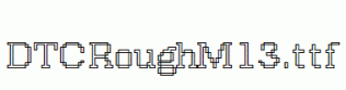 DTCRoughM13.ttf