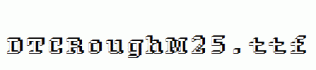 DTCRoughM25.ttf