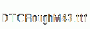 DTCRoughM43.ttf