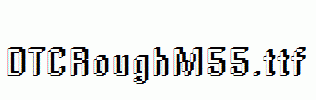 DTCRoughM55.ttf