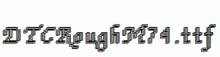 DTCRoughM74.ttf