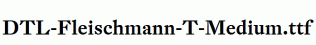 DTL-Fleischmann-T-Medium.ttf
