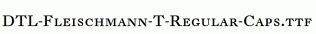 DTL-Fleischmann-T-Regular-Caps.ttf