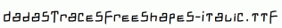 DadasTracesFreeshapes-Italic.ttf