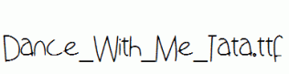 Dance_With_Me_Tata.ttf