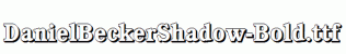 DanielBeckerShadow-Bold.ttf