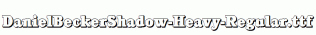 DanielBeckerShadow-Heavy-Regular.ttf