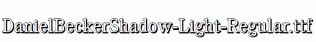 DanielBeckerShadow-Light-Regular.ttf