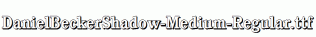 DanielBeckerShadow-Medium-Regular.ttf